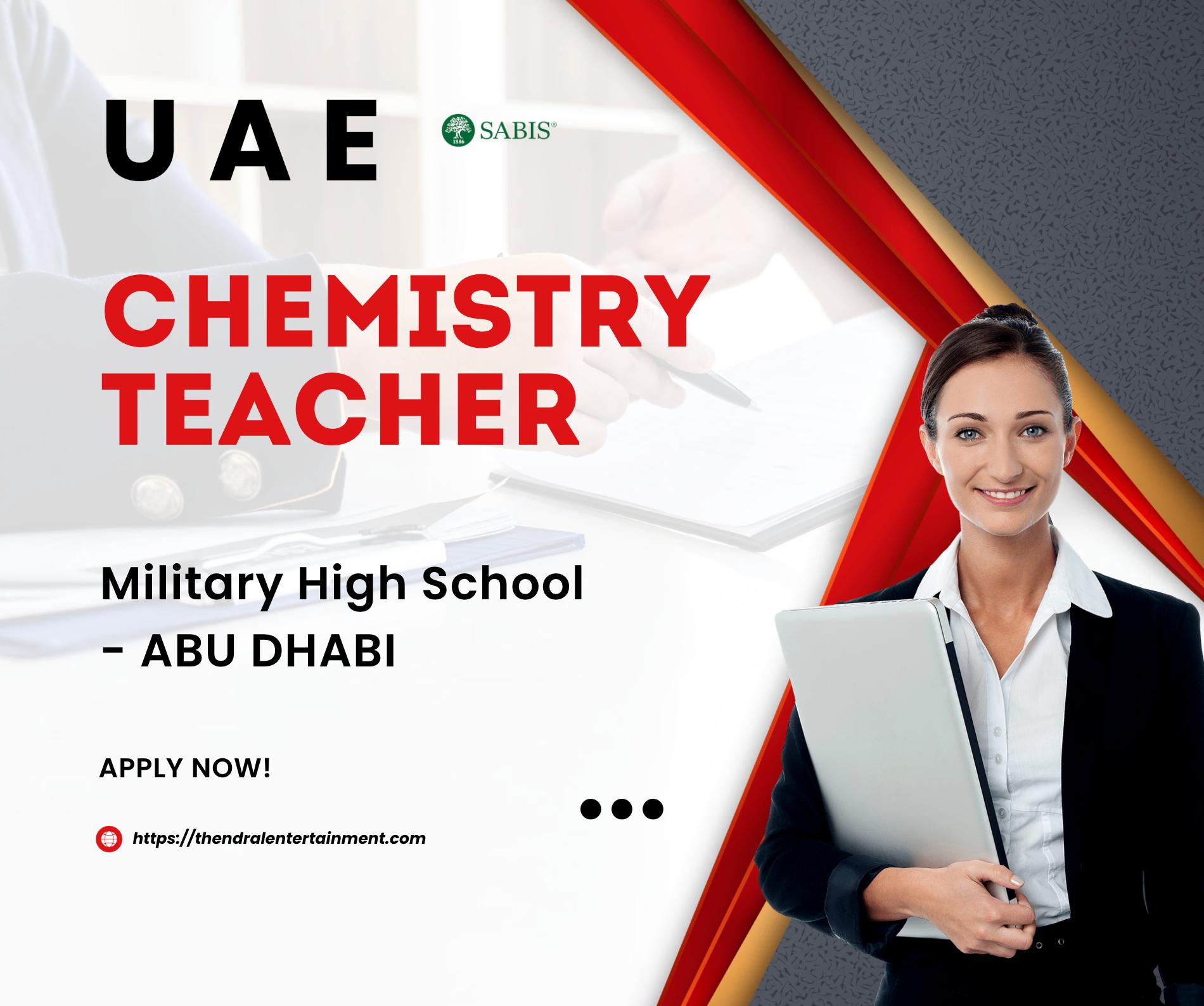 Chemistry Teacher Jobs in Abu Dhabi 2025 – Join SABIS® Military High School Now