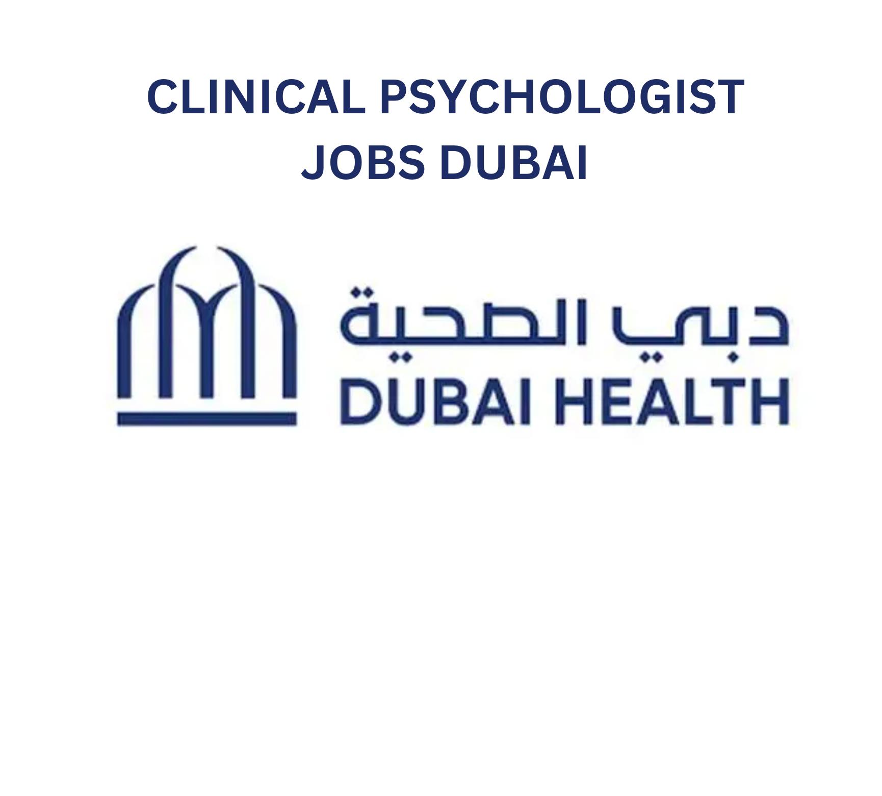 Clinical Psychologist Jobs Dubai 2025 – Join Dubai Health for a Fulfilling Mental Health Career