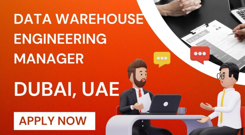 Data Engineering Jobs Dubai 2025 – Join Data Warehouse Engineering Manager at Careem Now