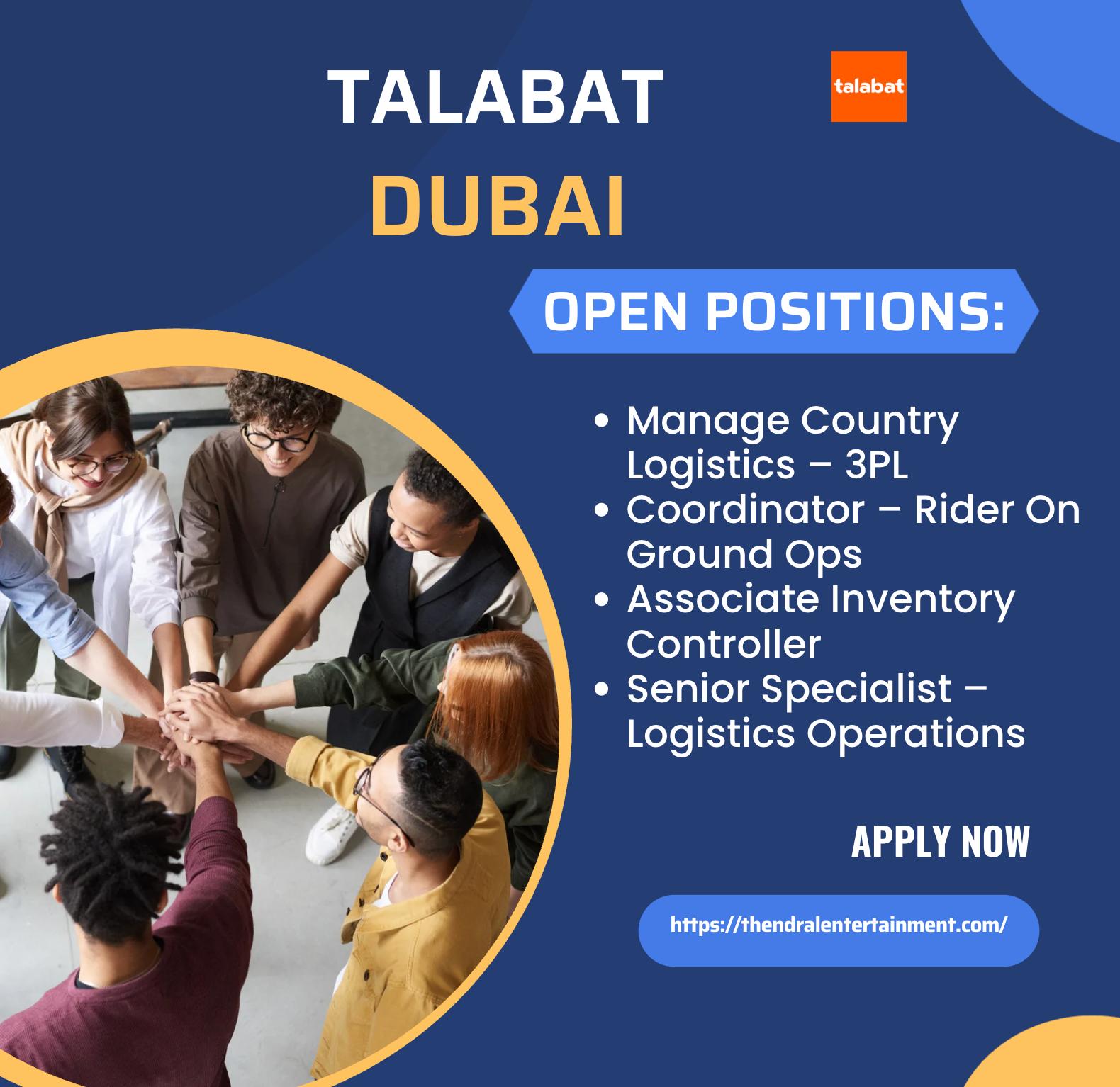 Talabat Dubai Logistics Jobs 2025 – Join High Growth Careers in 3PL, Inventory & Fleet Operations