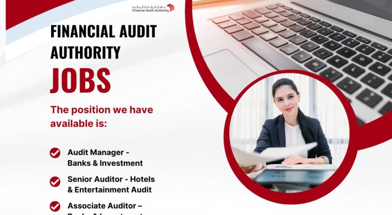 Dubai Government Jobs 2025 – High Level Audit Careers Open at Financial Audit Authority