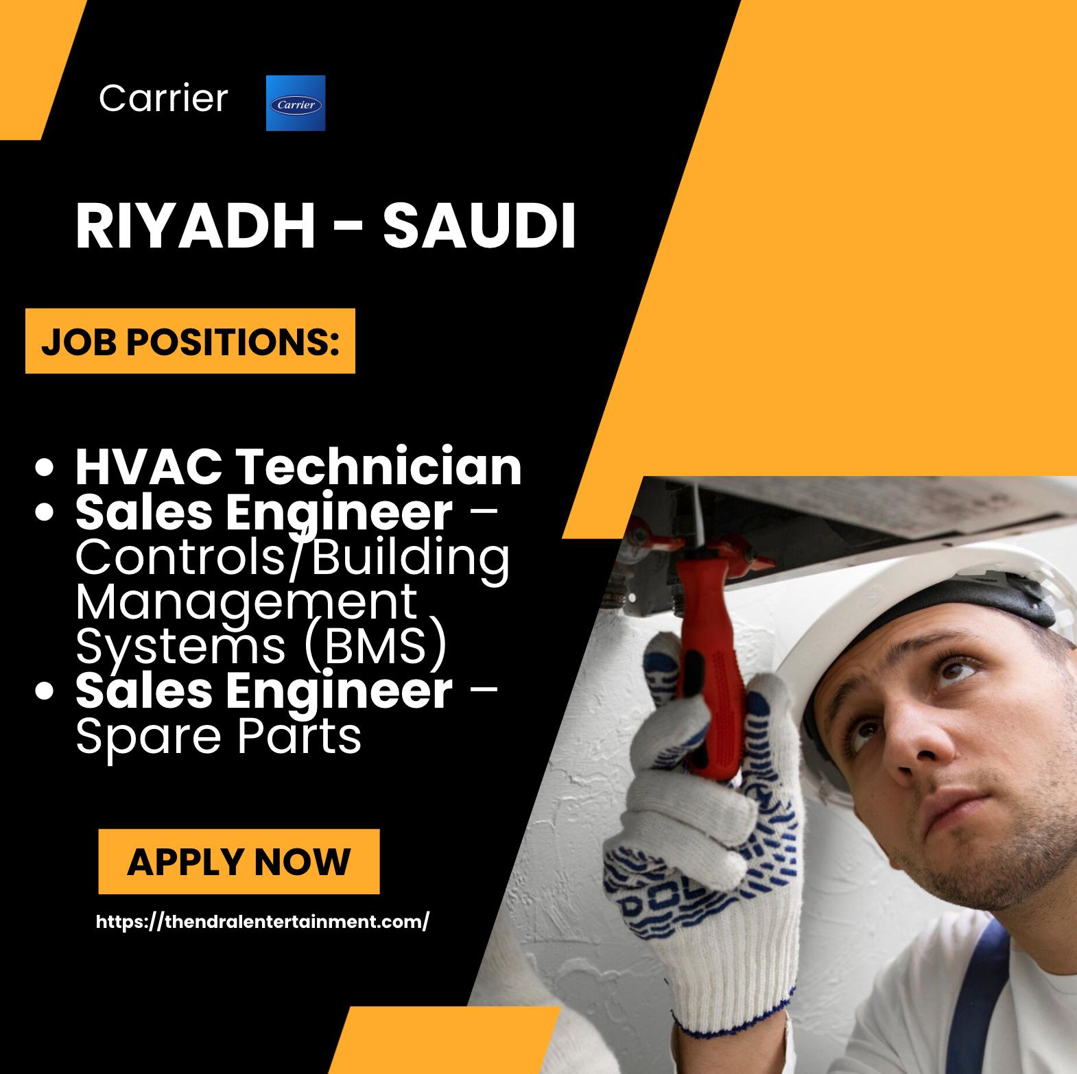 Riyadh Engineering Jobs 2025 – Join Carrier for HVAC, Sales & Technical Roles in Saudi Arabia Now