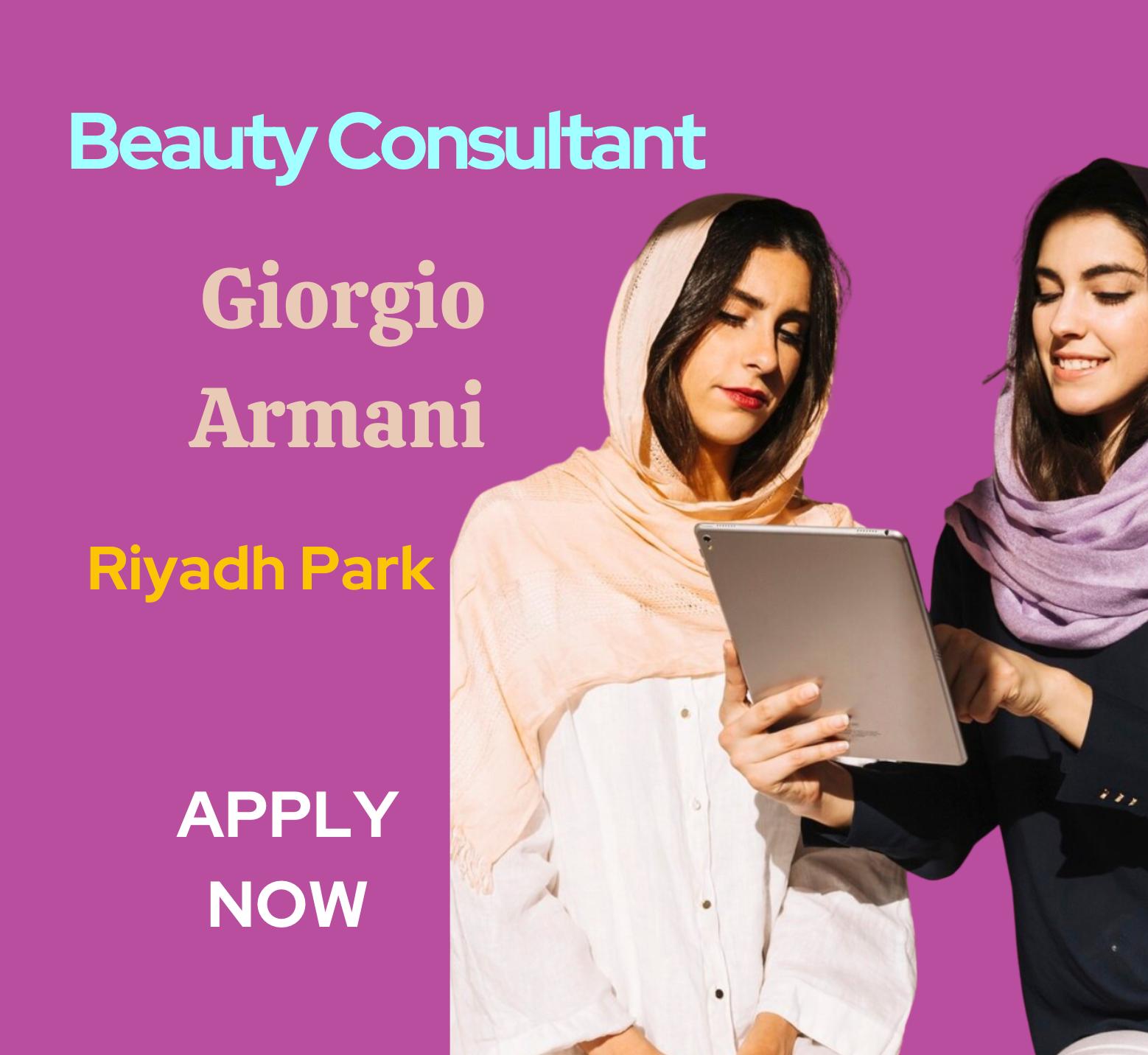 Riyadh Beauty Consultant Jobs 2025 – Join Giorgio Armani & Redefine Luxury Retail!