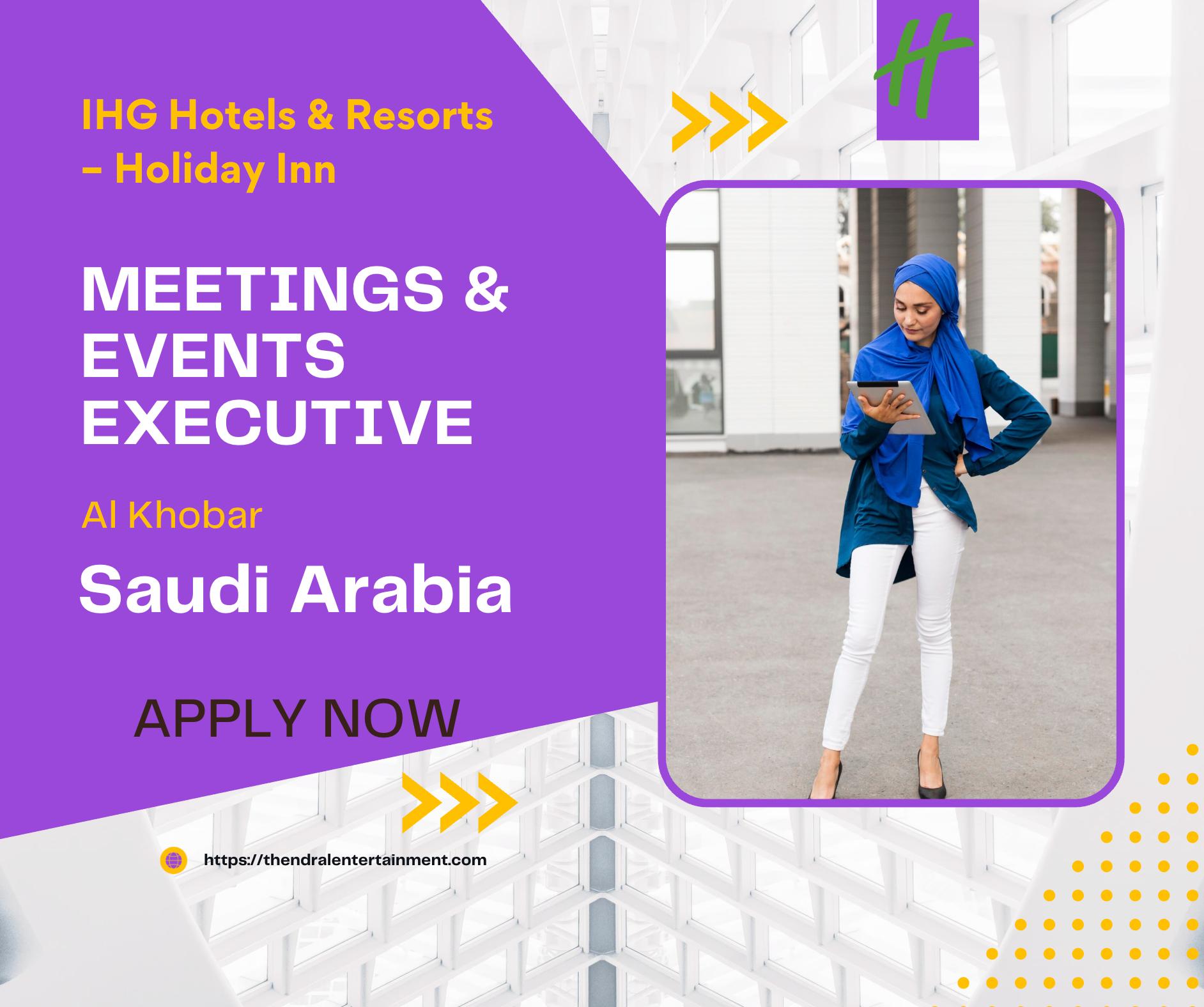 IHG Careers Saudi Arabia 2025 – Join Now as Meetings & Events Executive at Holiday Inn Al Khobar