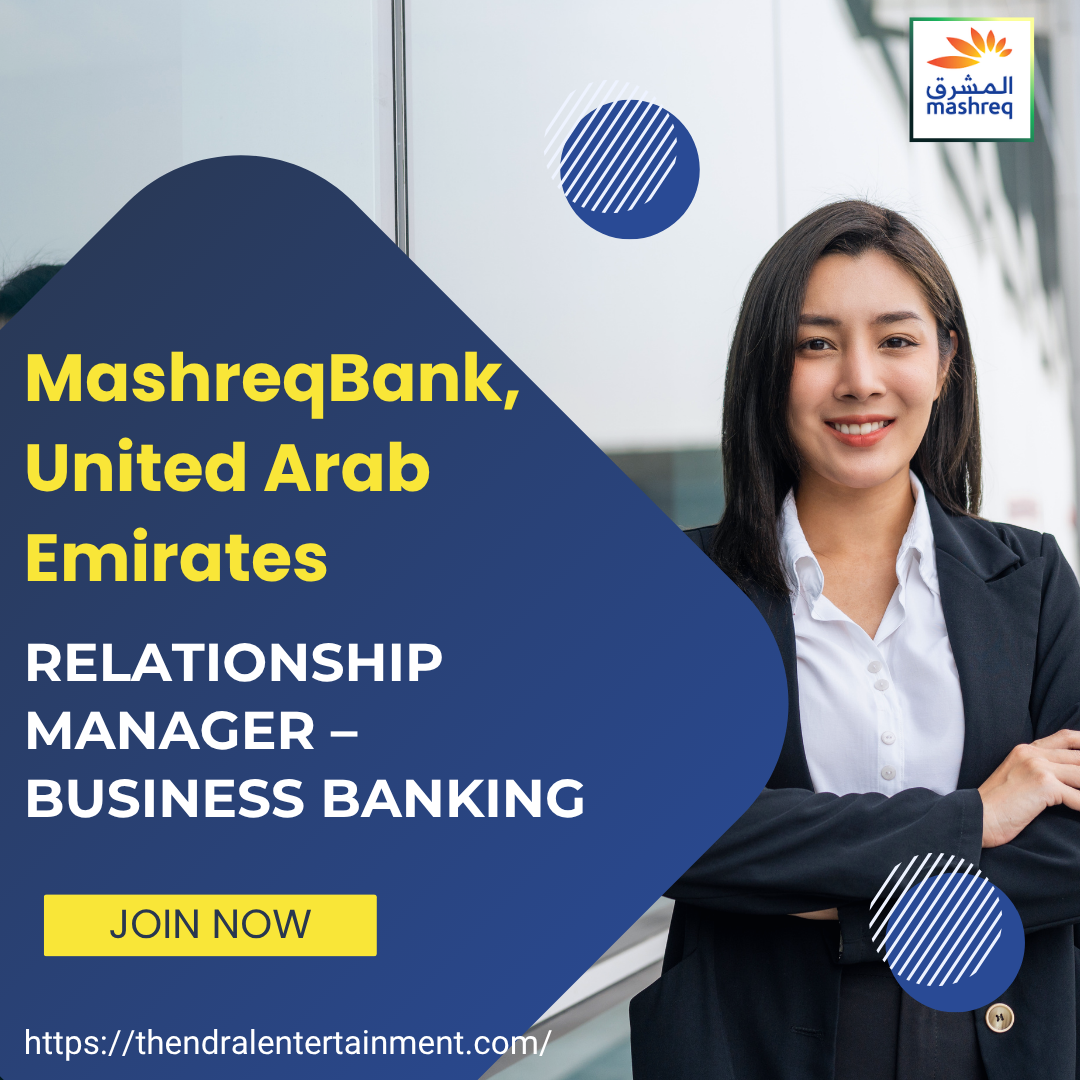 MashreqBank Relationship Manager Job Vacancy in United Arab Emirates