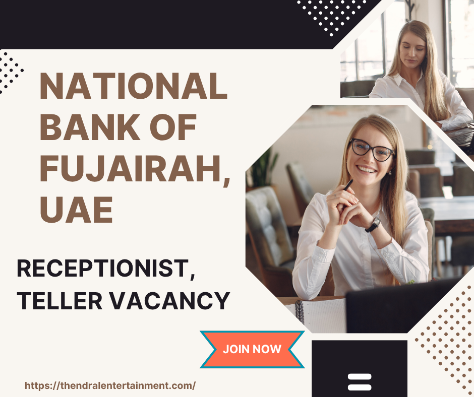National Bank of Fujairah Receptionist & Teller Vacancy United Arab Emirates