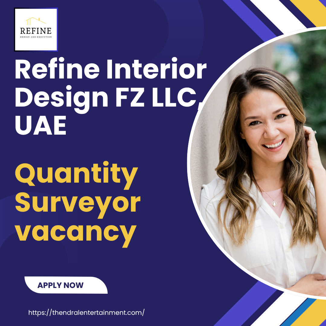 Refine Interior Design Quantity Surveyor Vacancy in United Arab Emirates