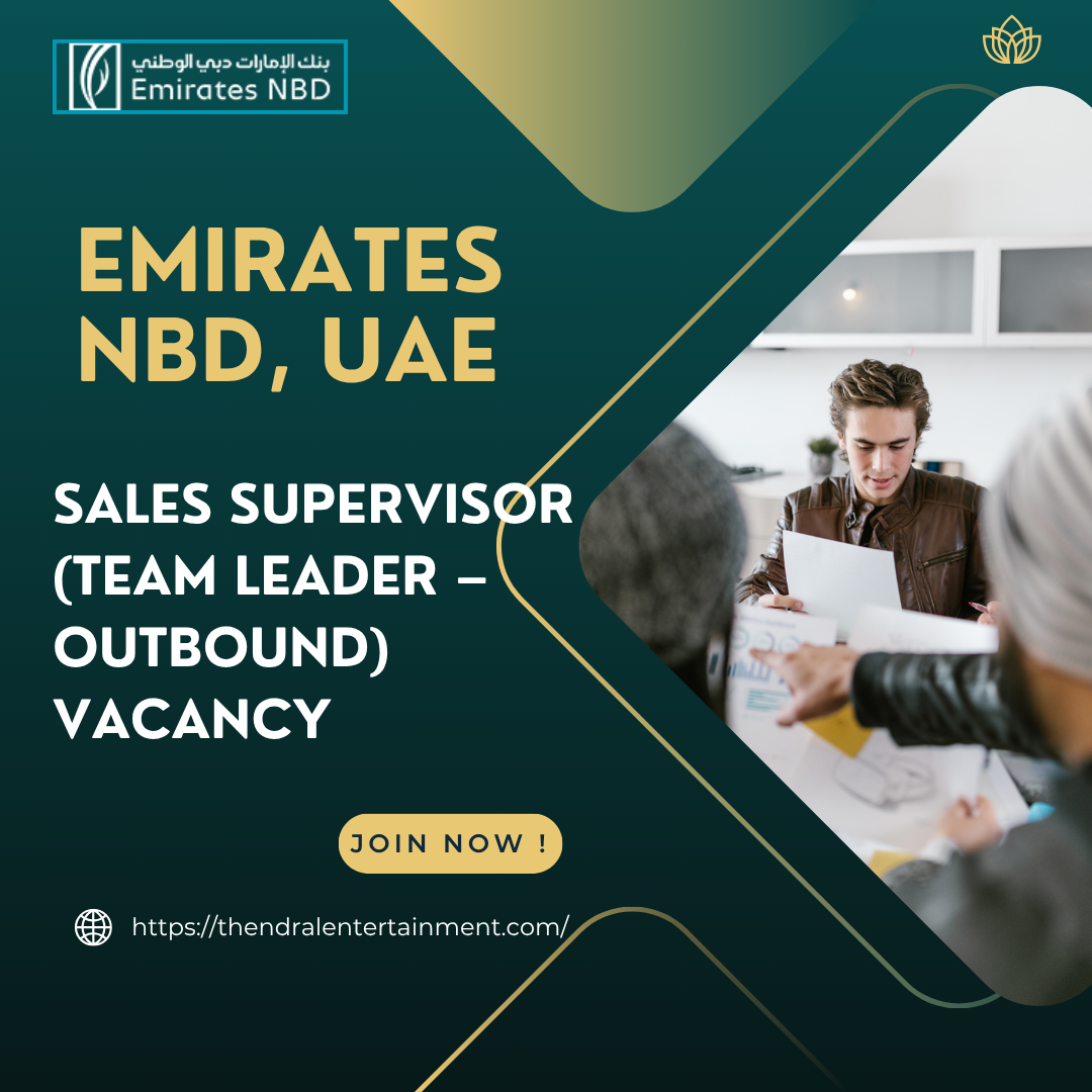Sales Supervisor Vacancy at Emirates NBD – United Arab Emirates