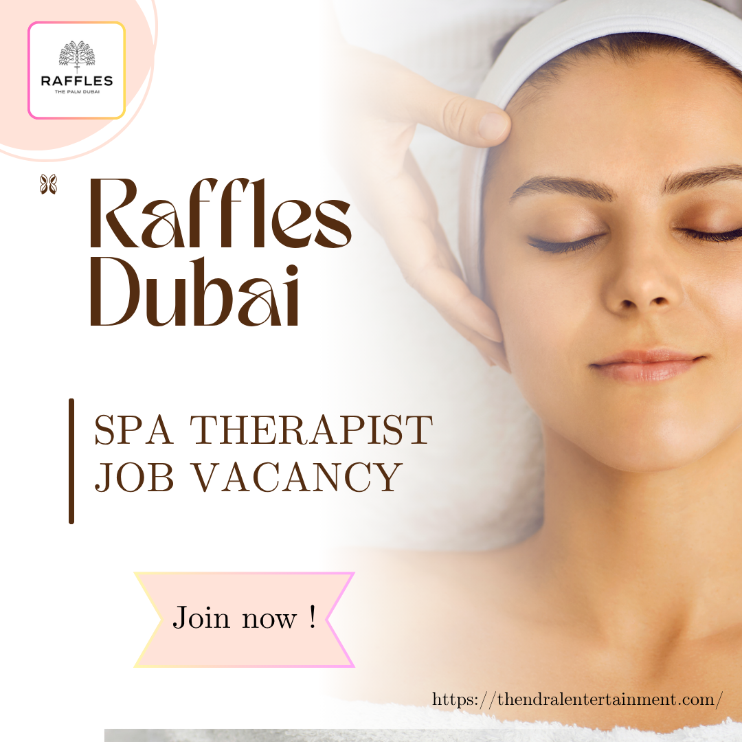 Spa Therapist Job Vacancy at Raffles Dubai