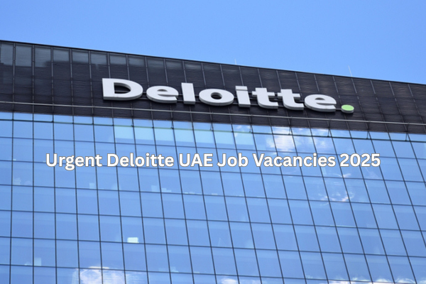 π Urgent Deloitte UAE Job Vacancies 2025 | Apply Now for Top Roles