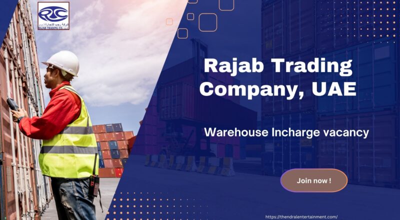 Rajab Trading Company Warehouse Incharge Vacancy United Arab Emirates