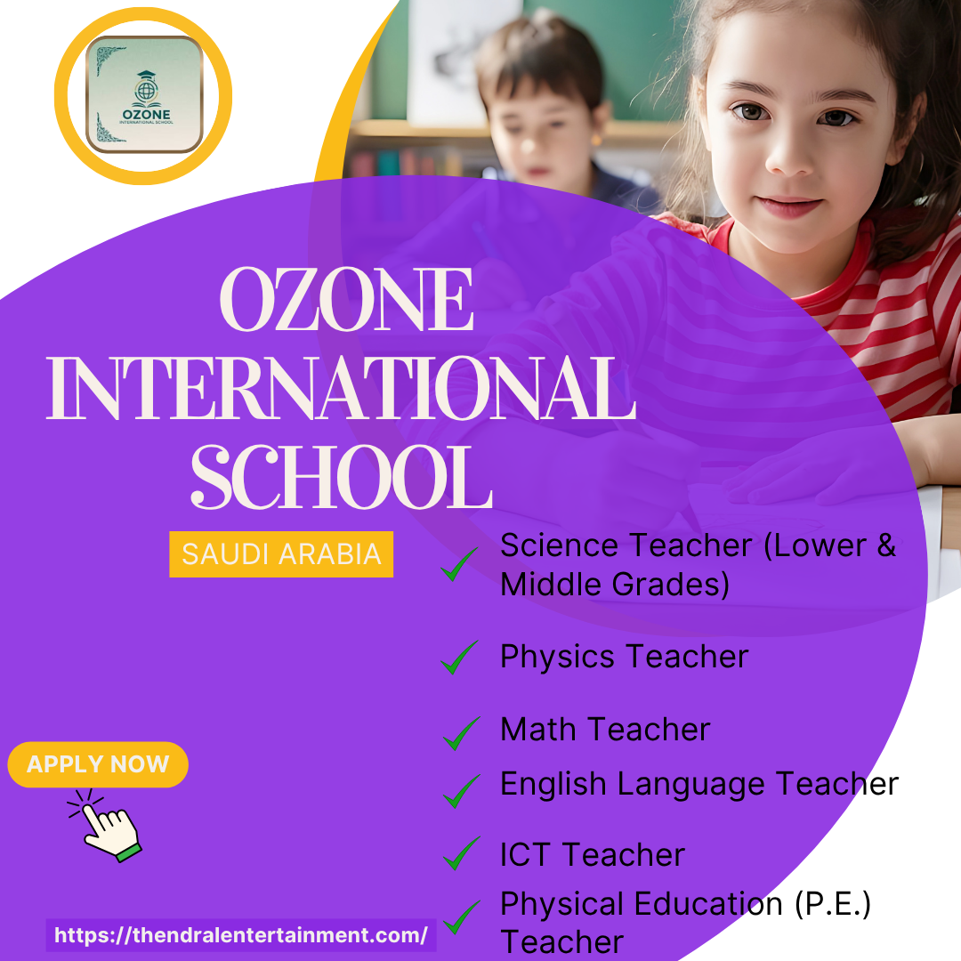 🌟 Exciting Openings at Ozone International School Teaching Job Vacancies Saudi Arabia