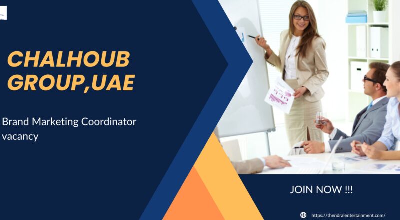 🌟 Exciting Chalhoub Group – Brand Marketing Coordinator Vacancy in the United Arab Emirates 2025