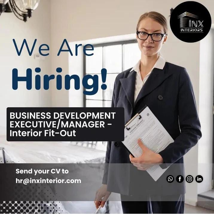 💼 Exclusive Opportunity at INX Interiors – Business Development Executive/Manager Vacancies in UAE