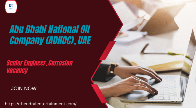 🌟 Exciting ADNOC Senior Engineer Corrosion Job UAE 2025