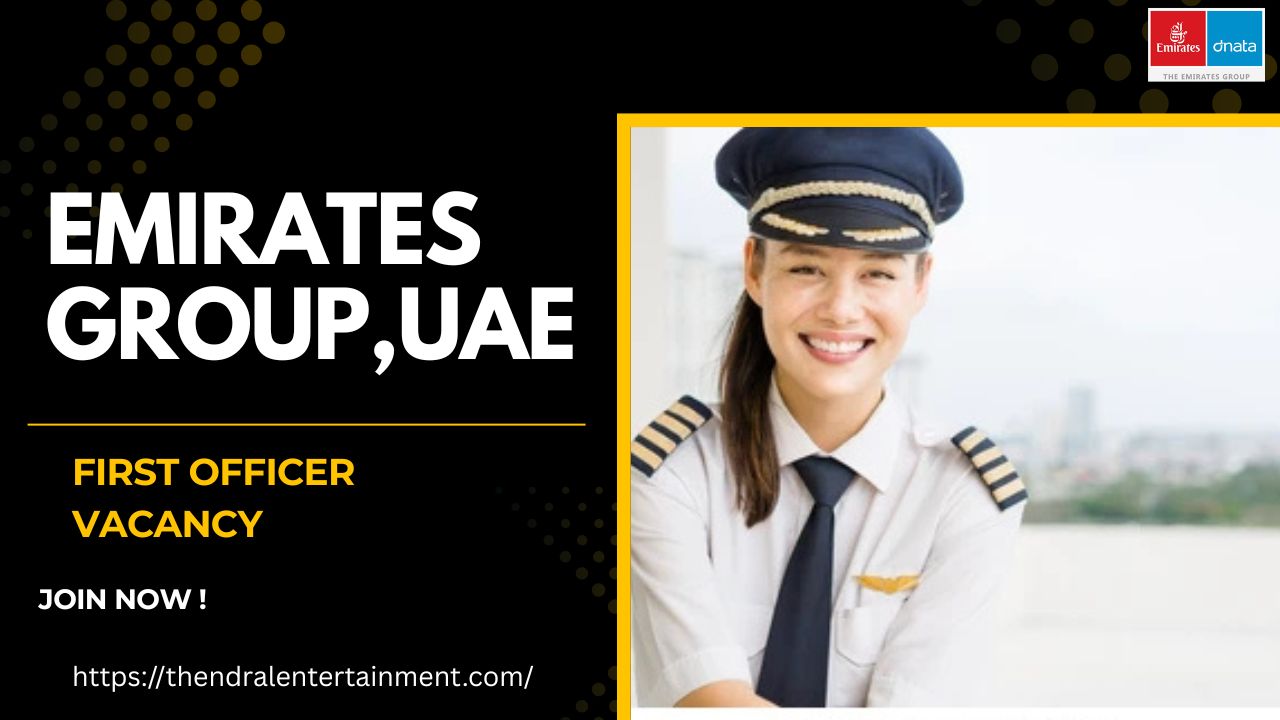 ✈ Powerful Emirates Group – First Officer – United Arab Emirates Opportunity