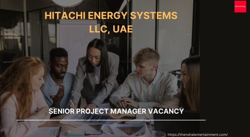 ✨ Exceptional Hitachi Senior Project Manager Vacancy in United Arab Emirates 2025