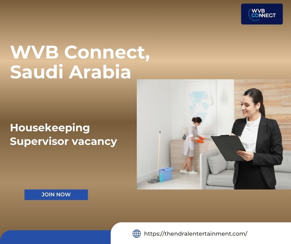 π Rewarding WVB Connect β Housekeeping Supervisor Vacancy in Saudi Arabia 2025