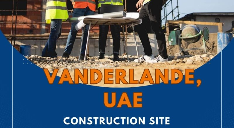 🌟 Exclusive Vanderlande – Construction Site Coordinator Vacancy in the United Arab Emirates, 2025 – Apply Immediately