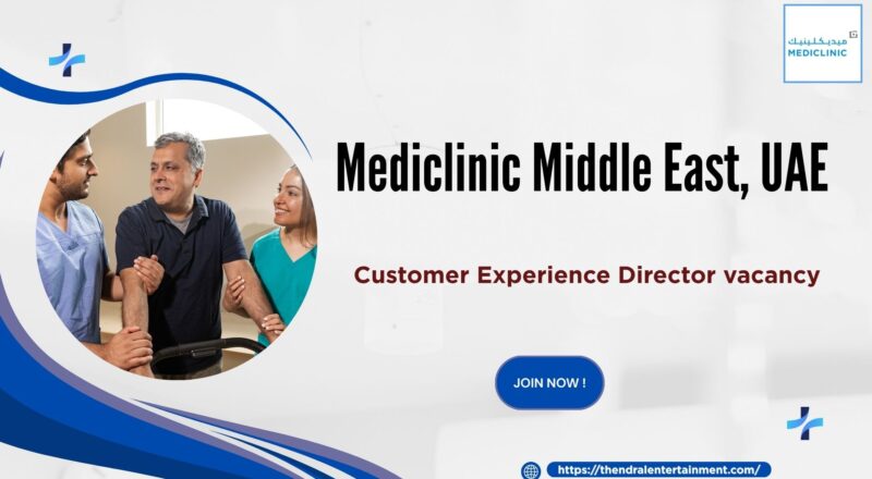 🌟 Exciting Mediclinic Middle East Customer Experience Director United Arab Emirates Vacancy 2025