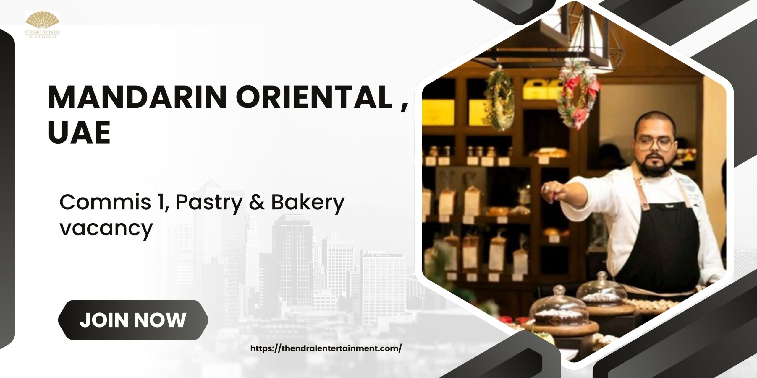 🌟 Exciting Mandarin Oriental – Commis 1 Pastry & Bakery Vacancy in the United Arab Emirates 2025