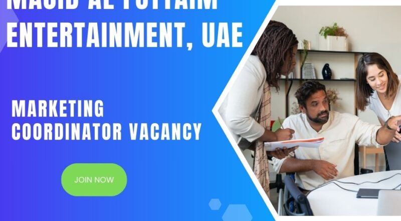 🌟 Prestigious Majid Al Futtaim – Marketing Coordinator Vacancy in the United Arab Emirates 2025