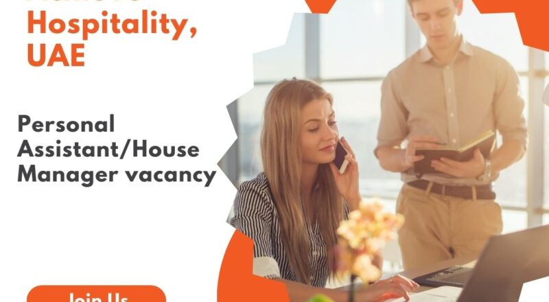 🌟 Exceptional Achieve Hospitality – Personal Assistant/House Manager Vacancy in Dubai 2025