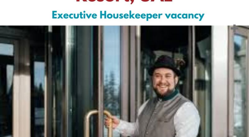 🌟 Exciting Opportunity at Fairmont | Fairmont Executive Housekeeper Vacancy United Arab Emirates