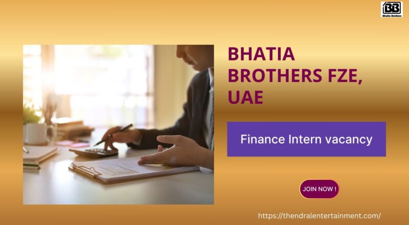 💼 Amazing Bhatia Brothers FZE Finance Intern UAE – Interview on Apply Immediately