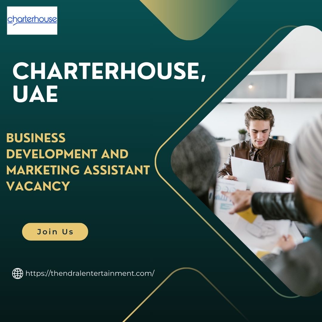 π Prestigious Charterhouse β Business Development and Marketing Assistant Vacancy in the United Arab Emirates 2025