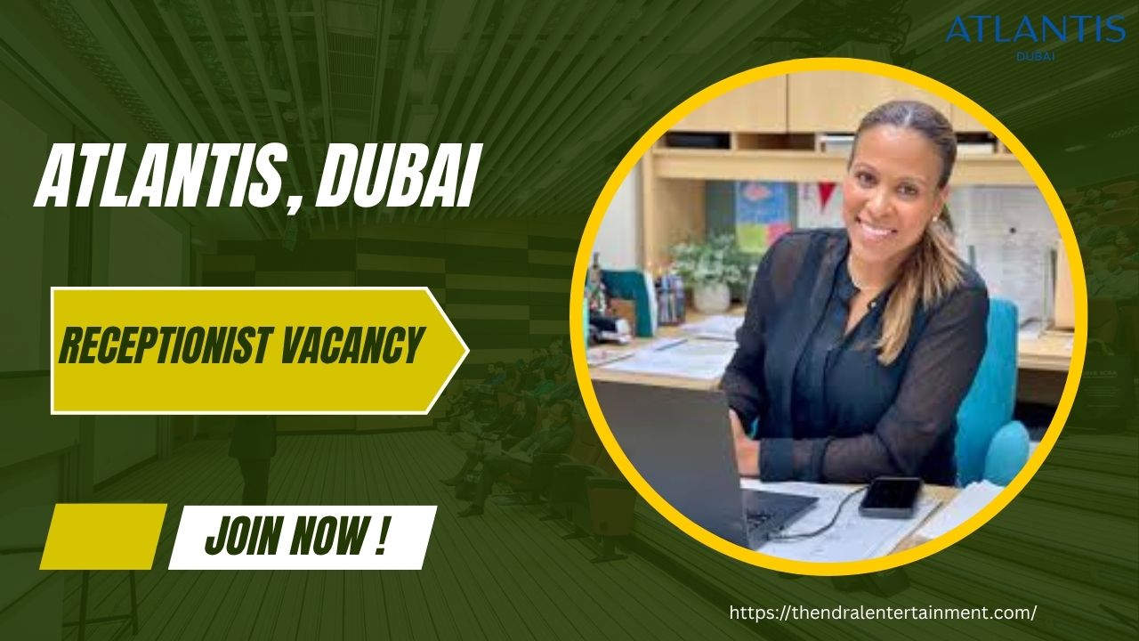 🌟 Exciting Atlantis Dubai Receptionist Dolphin Bay UAE Job , 2025