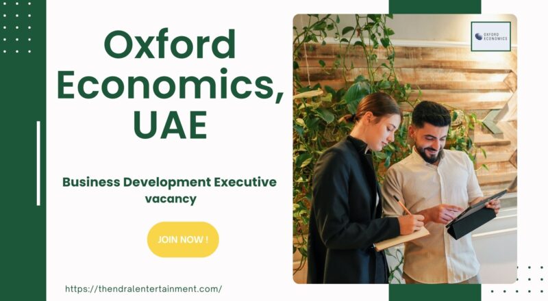 🌟 Explore Oxford Economics – Business Development Executive Vacancy in the United Arab Emirates, 2025 – Apply Immediately