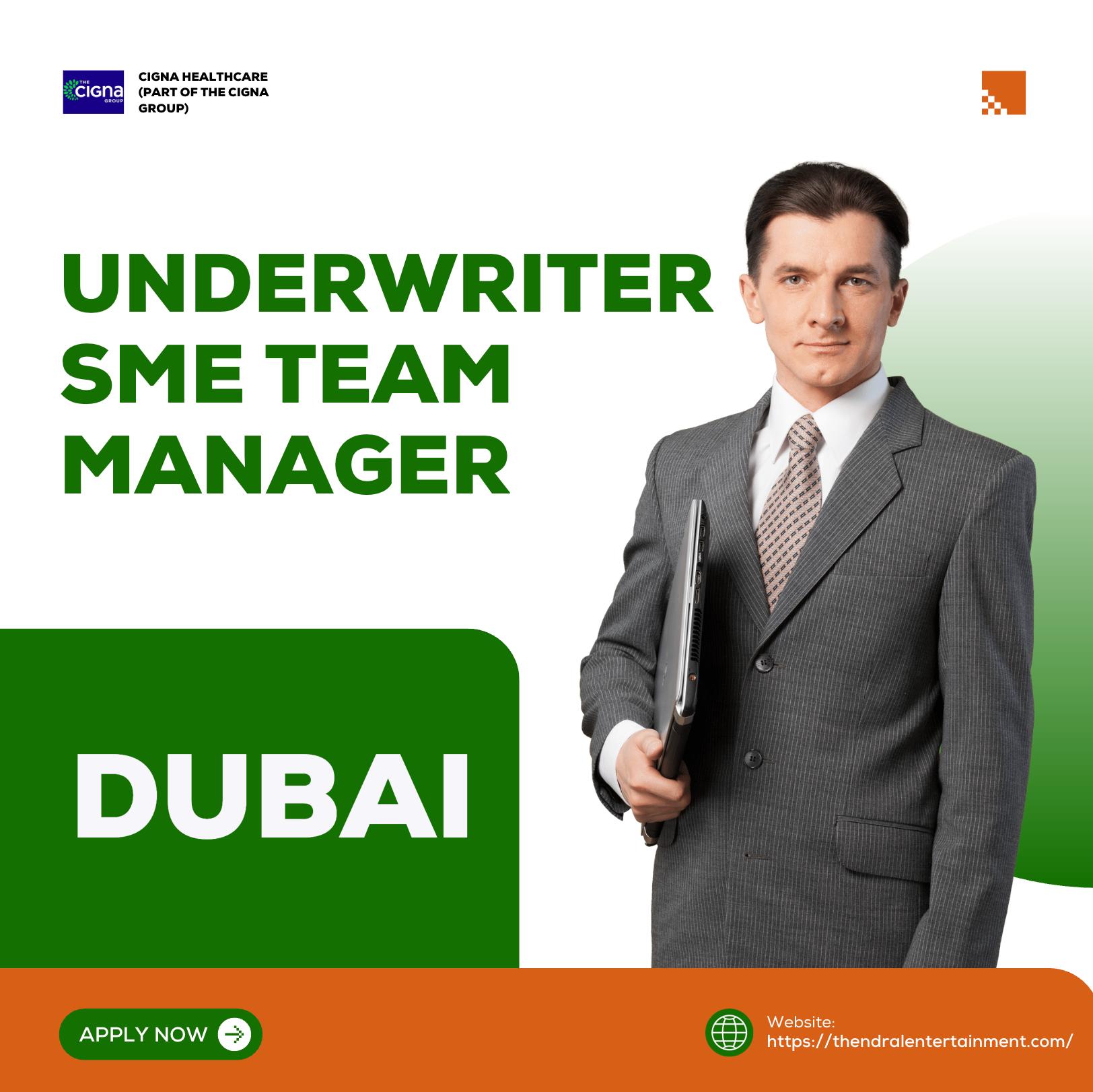 Dubai Insurance Careers 2025 – Join Underwriter SME Team Manager at Cigna Now