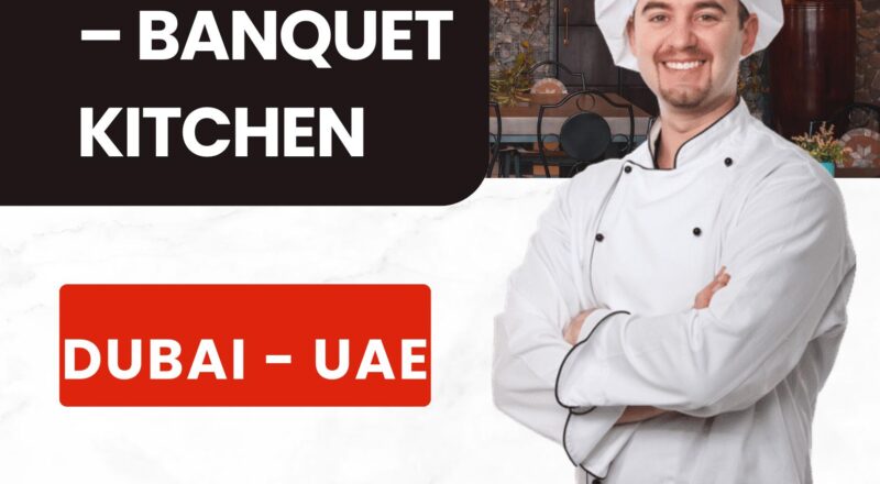 Chef Jobs in Dubai 2025 – Join Commis 1 Banquet Kitchen at JW Marriott Marquis Hotel Now