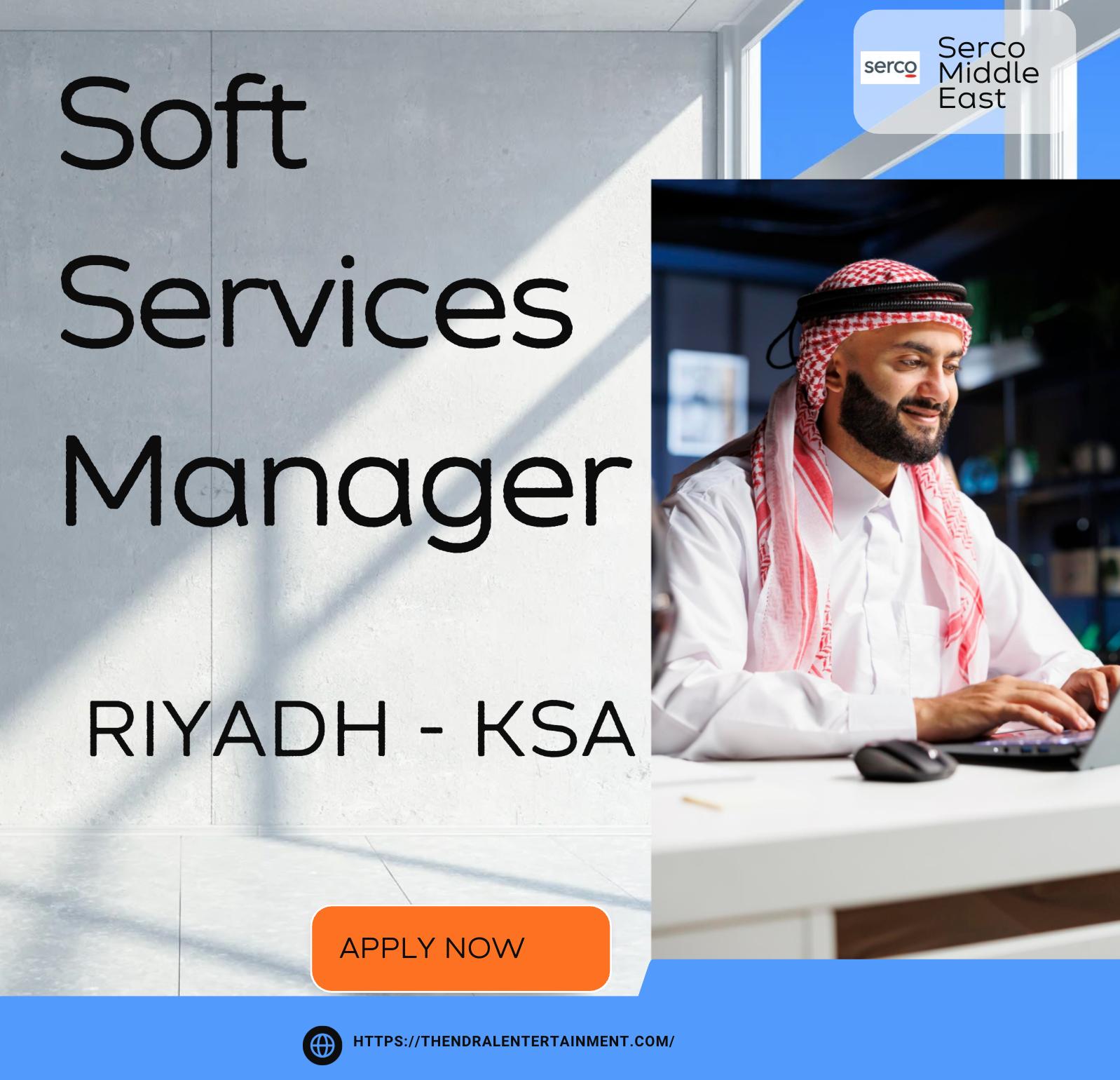 Soft Services Manager Jobs in Riyadh 2025 – Join Serco’s Talent Pool Now