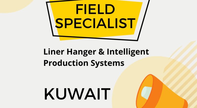 Baker Hughes Careers Kuwait 2025 – Field Specialist Jobs in Liner Hanger & Intelligent Production Systems