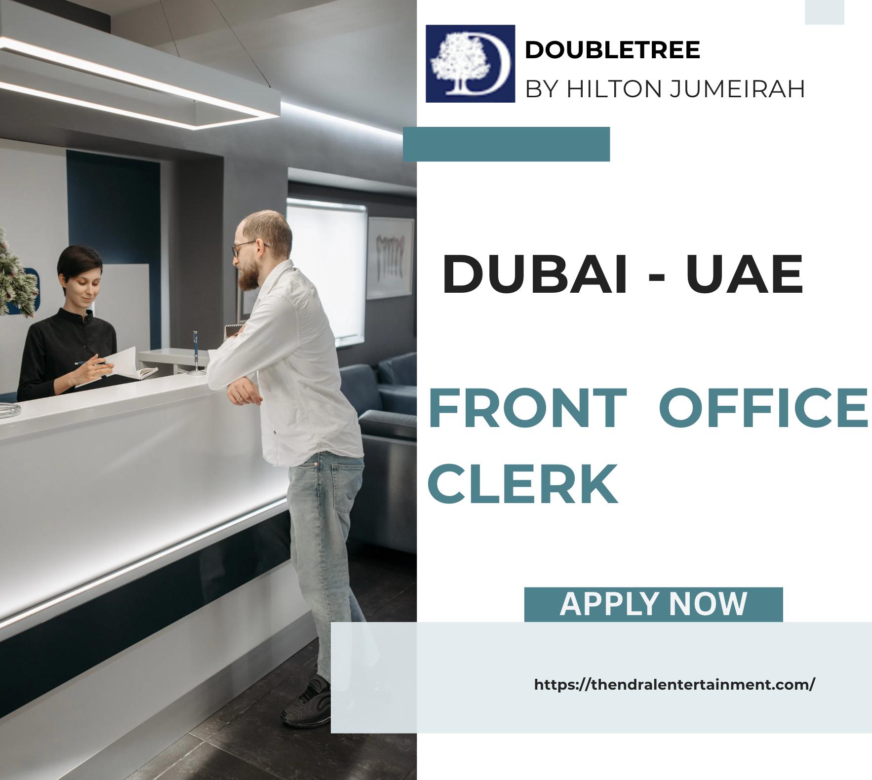 Hilton Careers 2025 – Join Front Office Clerk Job in Dubai Now
