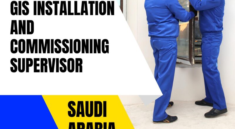 GIS Jobs Saudi Arabia 2025 – Exciting Installation and Commissioning Supervisor Role at Hitachi Energy