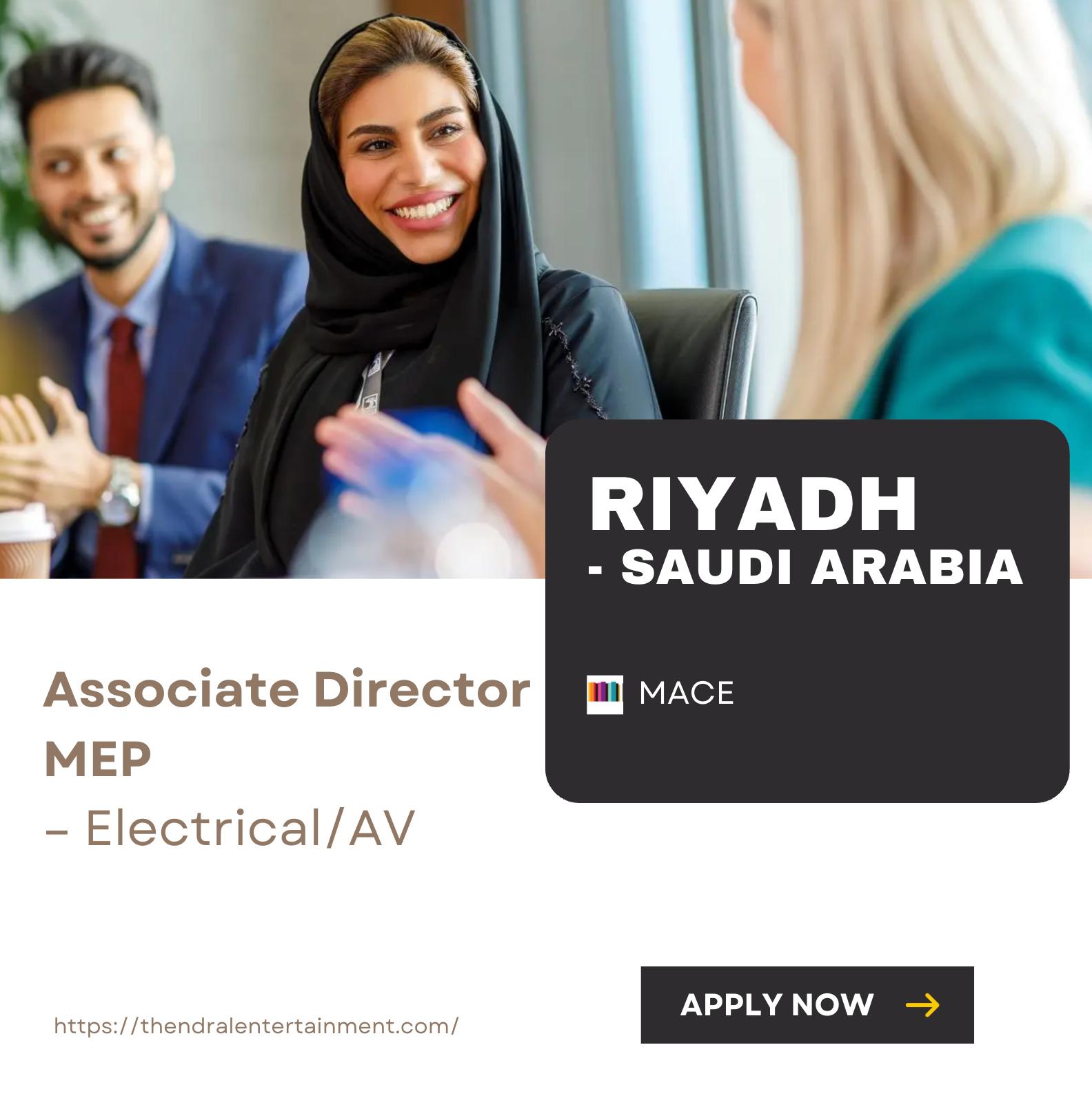 Saudi Arabia Engineering Jobs 2025 – Lead as Associate Director MEP Electrical/AV with Mace Now
