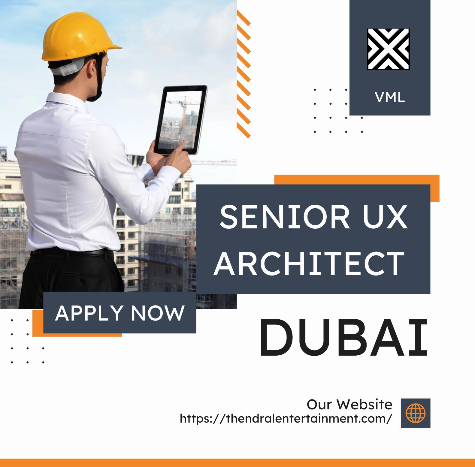 Senior UX Architect Jobs Dubai 2025 – Join at VML Now
