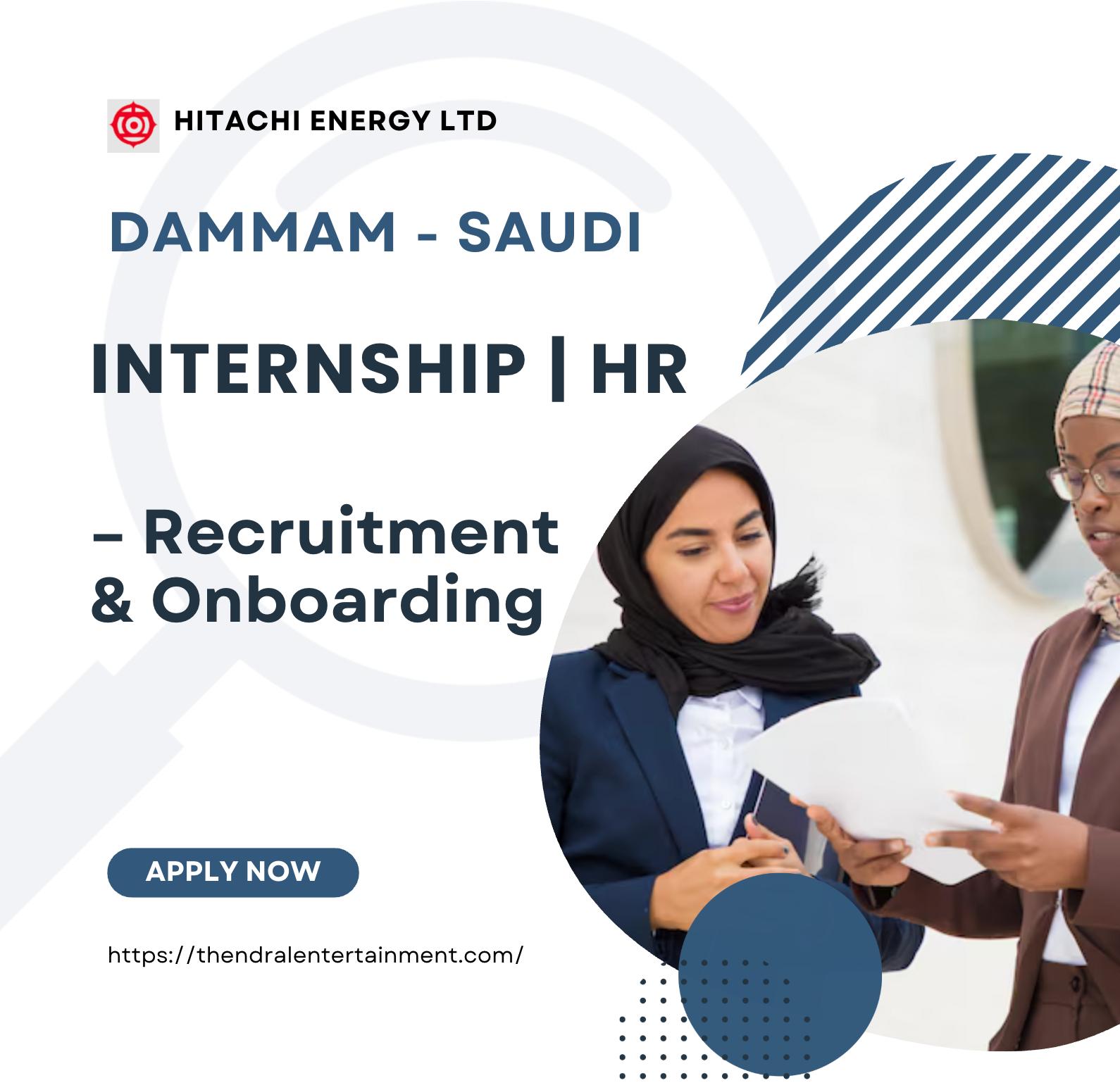 Saudi Arabia HR Internship 2025 – Recruitment & Onboarding Opportunities at Hitachi Energy