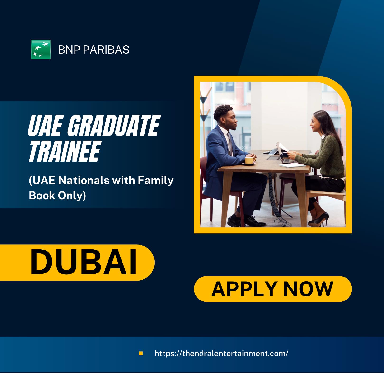 UAE Graduate Trainee Jobs 2025 – Exciting Career Opportunity with BNP Paribas in Dubai
