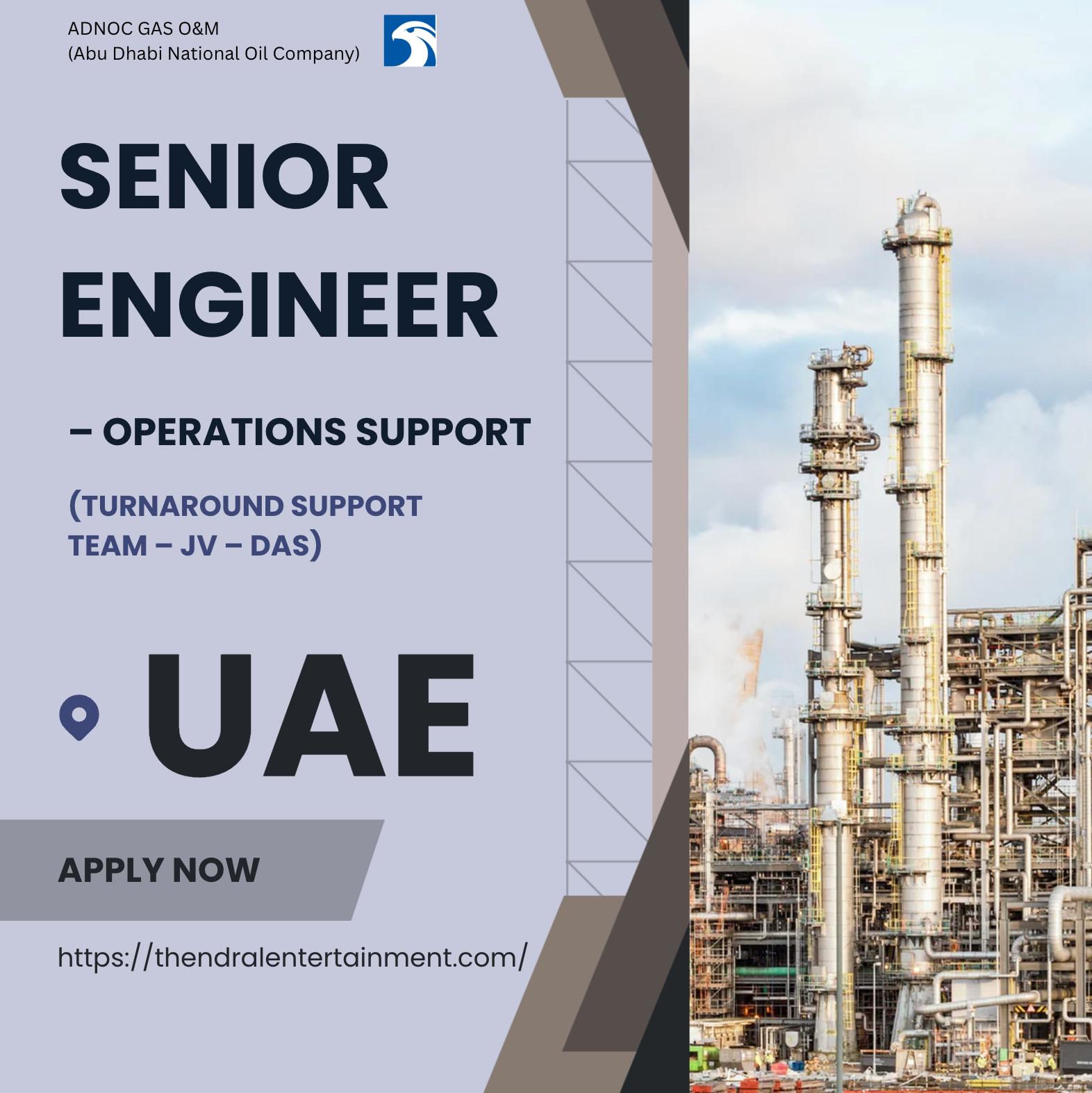 UAE Oil and Gas Jobs 2025 – Senior Engineer Operations Support at ADNOC | Apply Now