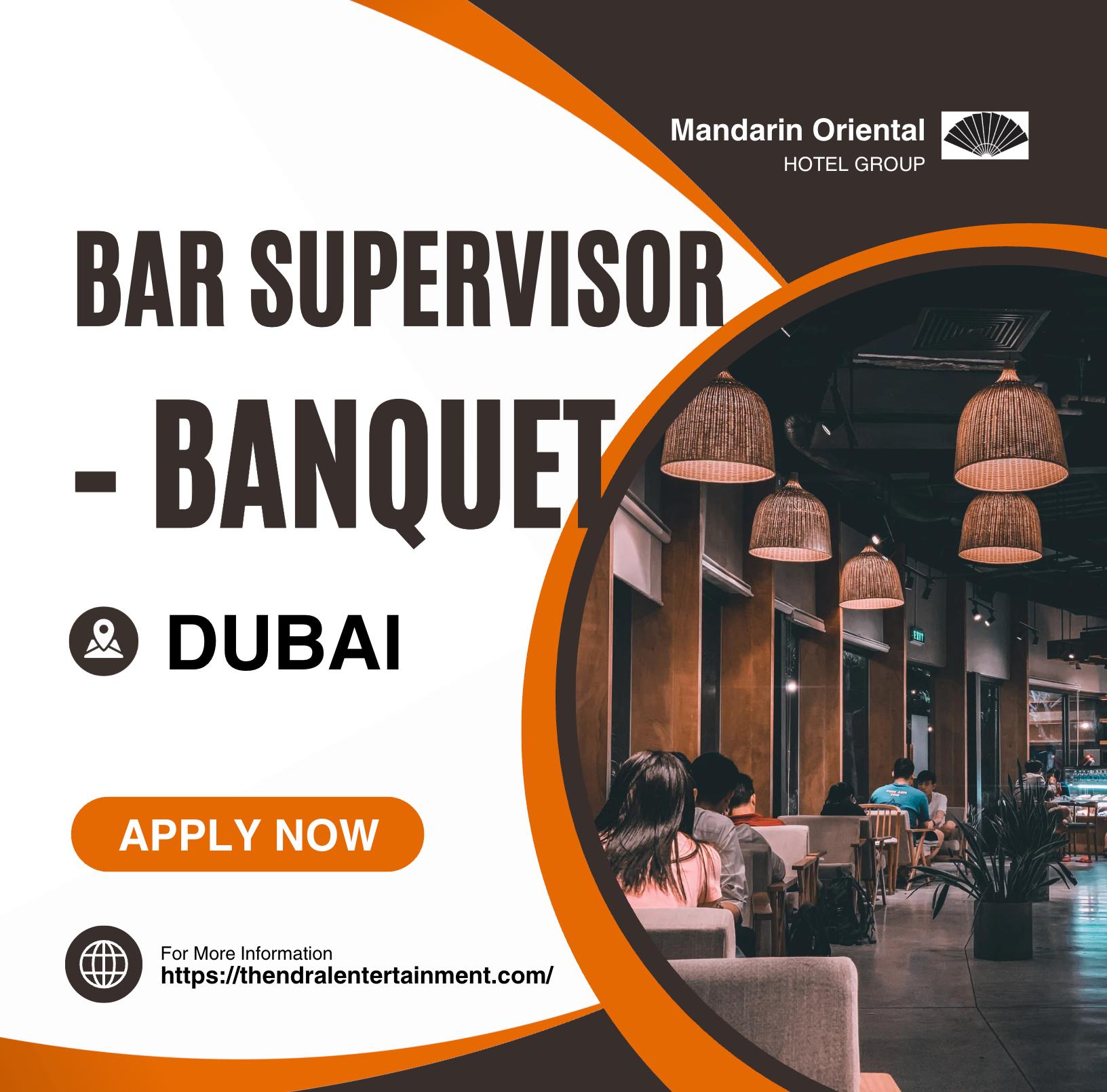 Mandarin Oriental Dubai Careers 2025 – Join Now for Bar Supervisor Role