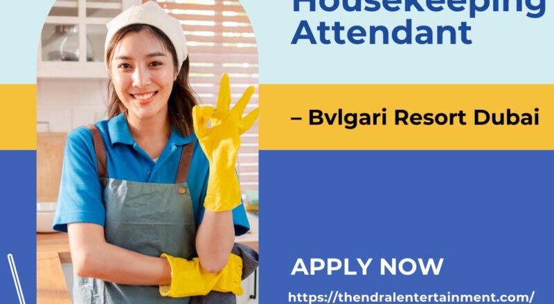 Dubai Housekeeping Jobs 2025 – Join Now as Housekeeping Attendant at Bvlgari Resort