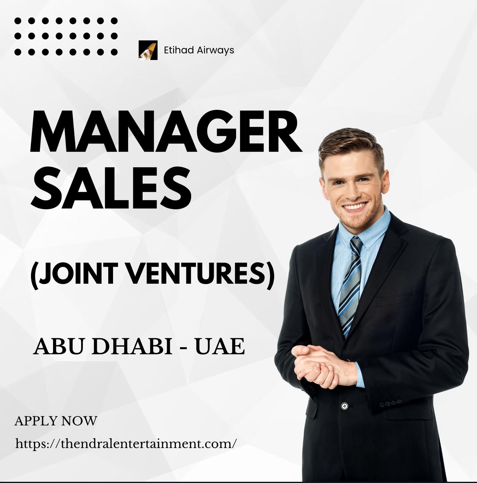 Etihad Careers Abu Dhabi – Exciting Manager Sales (Joint Ventures) Jobs 2025