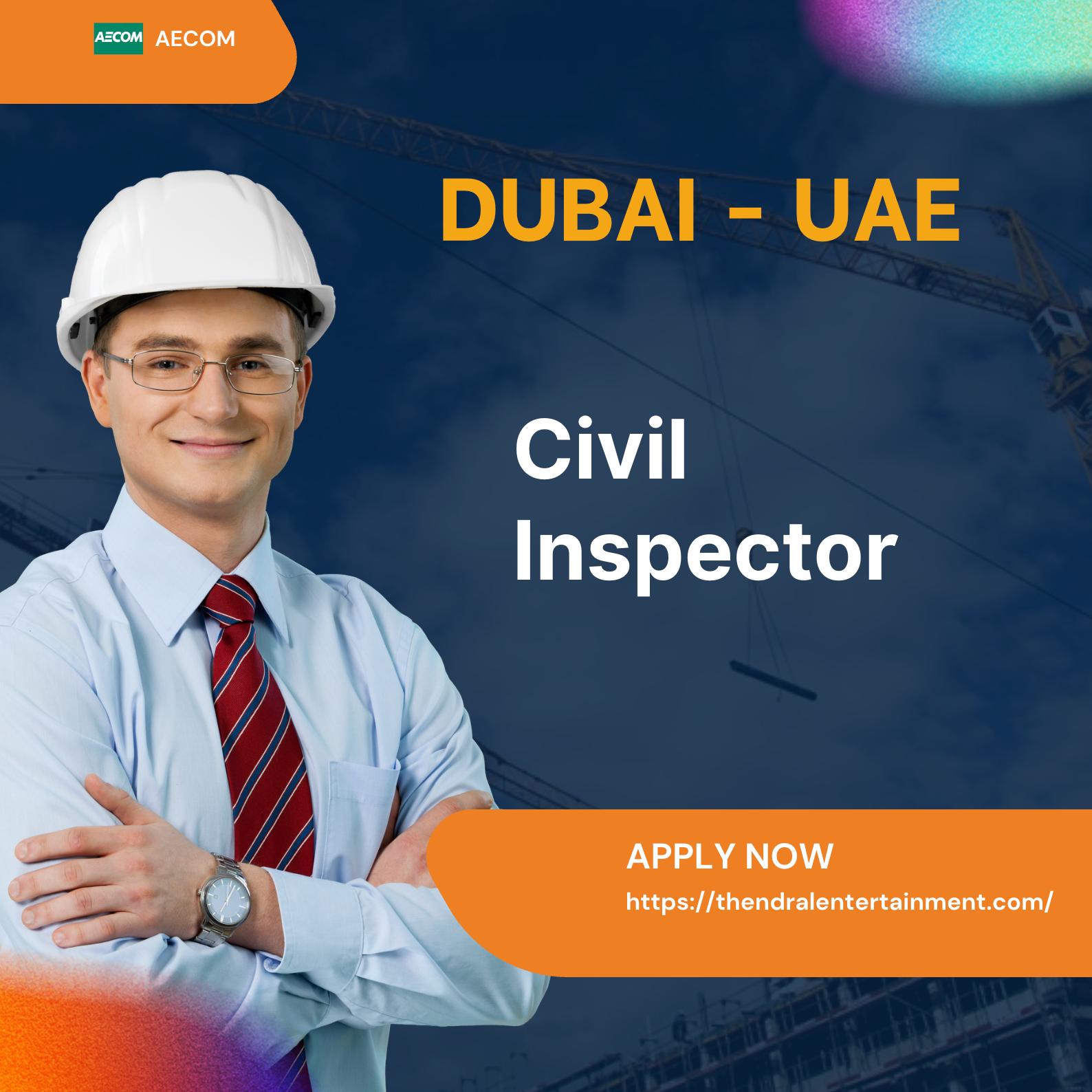 Civil Engineering Jobs UAE 2025 – Join AECOM Civil Inspector Role in Dubai Now