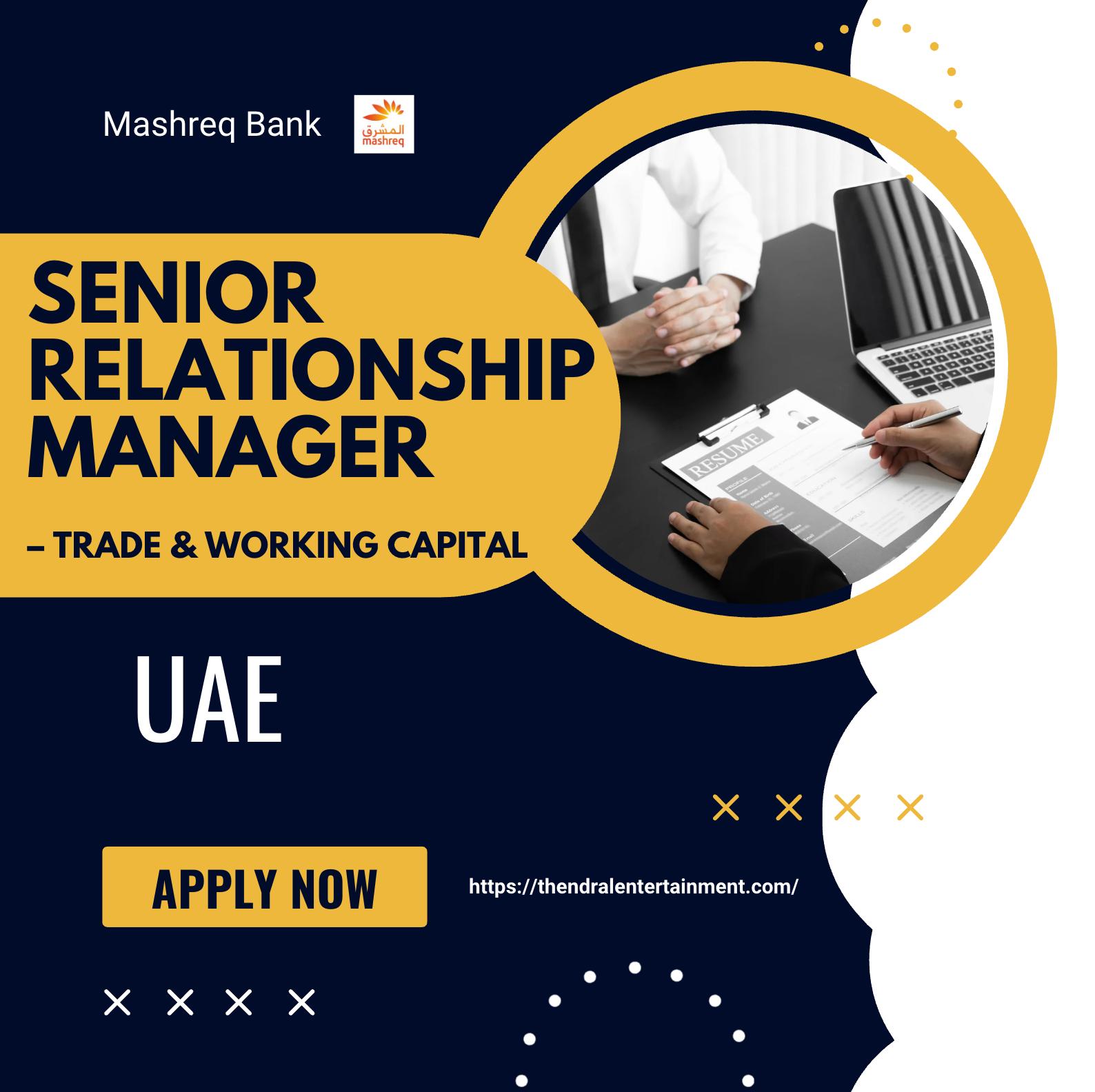 Mashreq Bank Careers UAE 2025 – Join as Senior Relationship Manager Today