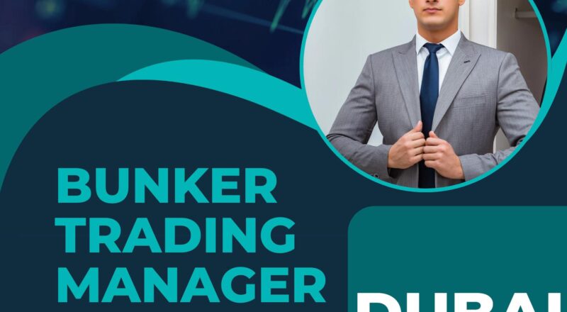 Shipping Jobs Dubai 2025 – Faststream Recruitment Hiring Bunker Trading Manager Now