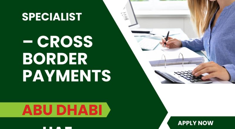 First Abu Dhabi Bank Careers 2025 – Join Now as Specialist Cross Border Payments in Abu Dhabi